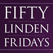 Fly On Over to Fifty Linden Fridays!